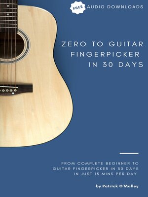 cover image of Zero to Guitar Fingerpicker in 30 Days